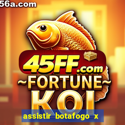 assistir botafogo x gremio futemax